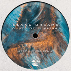 ID001 - Island Dreams - Dunes Of Sumatra (Aaron Suiss Remix)