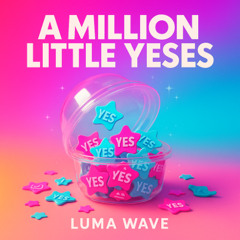A million little yeses