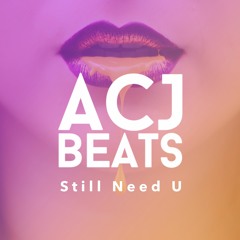 Still Need U (EDM Pop Beat)