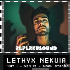 Lethyx Nekuia @ Reperkusound 2022 [Moon Stage]