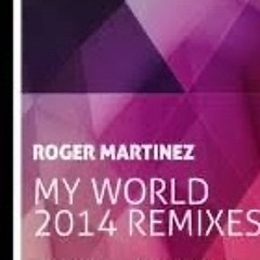 Roger Martinez - My World (Ricky Ryan & Kosmas Remix)