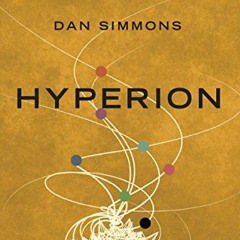 [Read] EBOOK EPUB KINDLE PDF Hyperion (Hyperion Cantos, Book 1) by  Dan Simmons 📃