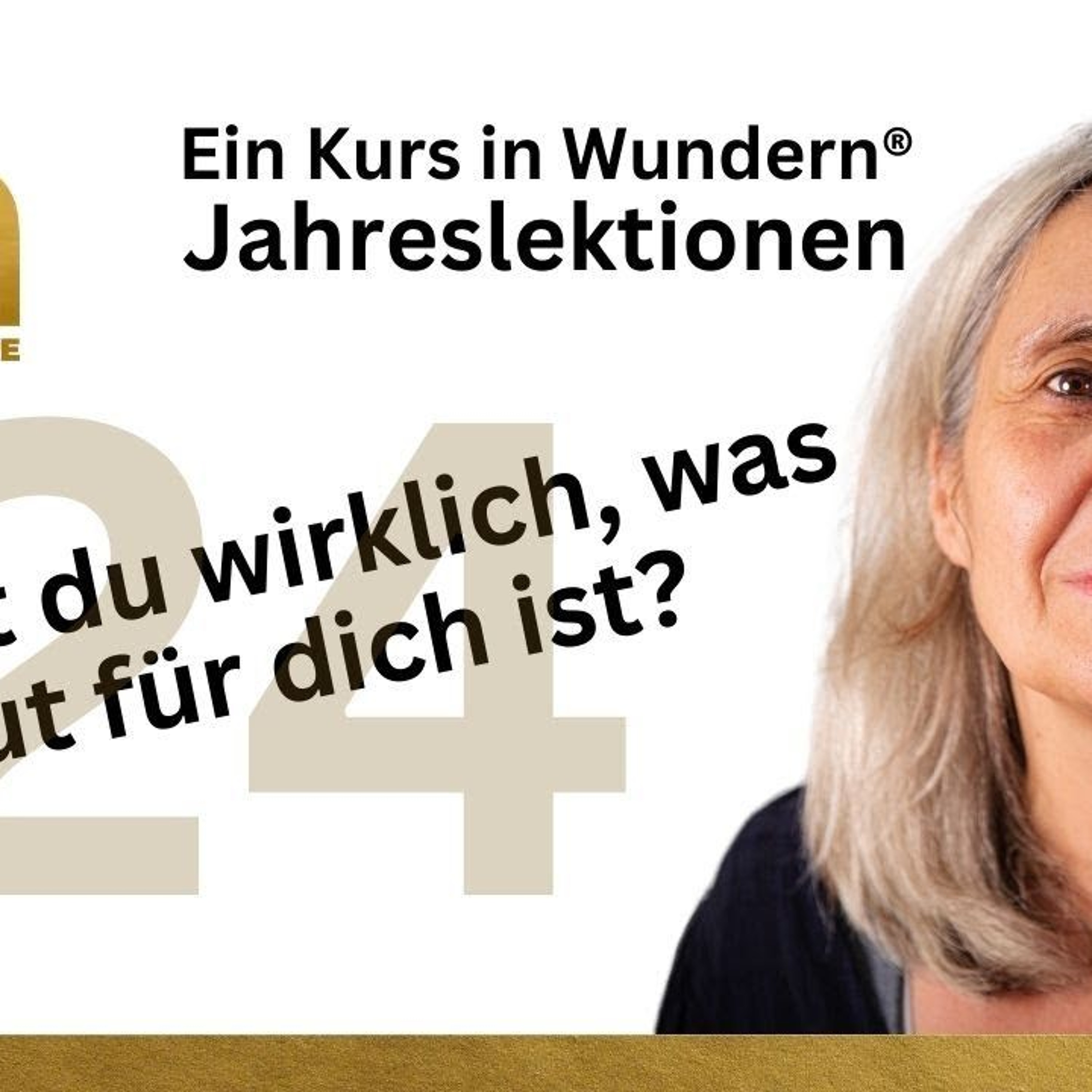 Lektion 24: Ich nehme nicht wahr, was zu meinem Besten ist - EKIW episode artwork
