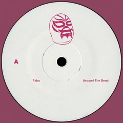 Fabu - Around The Bend (Original Mix)