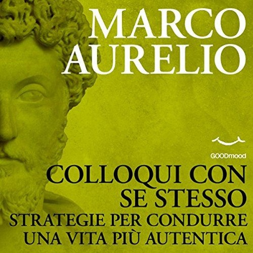 Audiolibro gratis 🎧 : Colloqui con se stesso, di Marco Aurelio