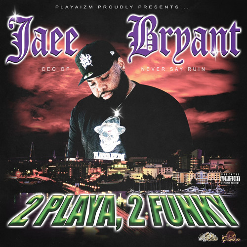 Jaee Bryant- 2 Playa 2 Funky Mixx [Chopped N Wrecked]