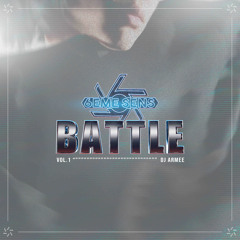 6EME SENS BATTLE - VOL.1 - Mixed by Dj Armee