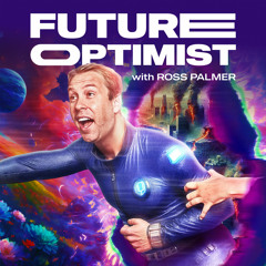 Introducing the Future Optimist Podcast