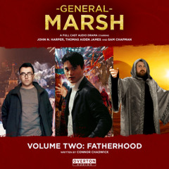 General Marsh | Volume 2: TRAILER