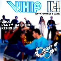 Whip It - CUO Party Bassline Remix (Speed Garage / UK Hardcore)