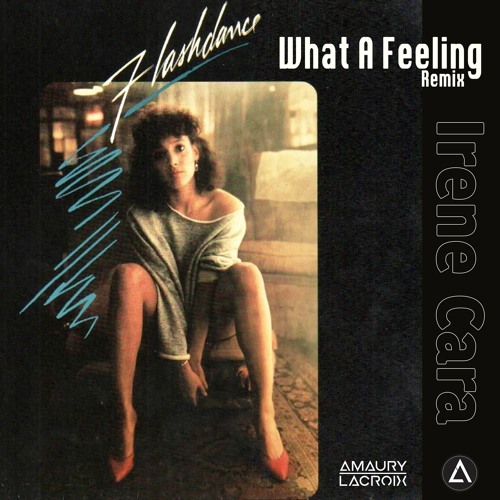 Paradoks varemærke Mordrin Stream Irene Cara - Flashdance... What A Feeling (Amaury Lacroix REMIX) by  Amaury Lacroix | Listen online for free on SoundCloud