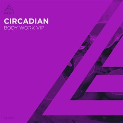 Circadian - Body Work VIP