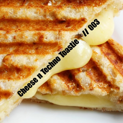 Cheese n Techno Toastie // 003