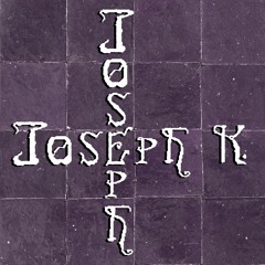 Josef K. Zusammenstellung