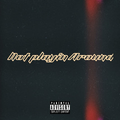 Traviee2x- Not Playin Around