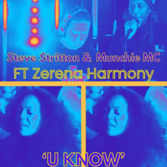 Steve StrittonMunchie MC FT Zerena Harmony 'U Know' (Master)