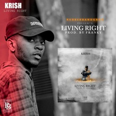 Kri$h - Living Right