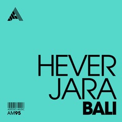 Hever Jara - Bali (Extended Mix)