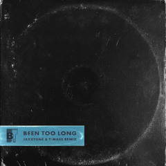 Been Too Long [feat. Lizzy Land] (Jaxxtone & T-Mass Remix)