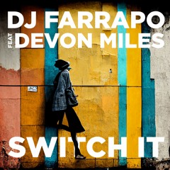 DJ Farrapo Ft. Devon Miles - Switch It