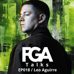 Leo Aguirre | FGA #018