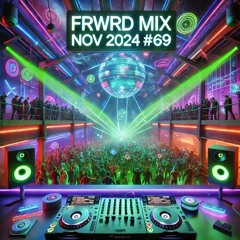 FRWRD MIX NOV 2024 #69