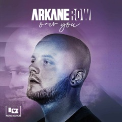 Arkane Row - Over You