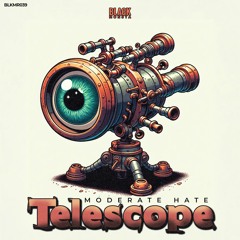 Moderate Hate - Telescope (Original Mix)