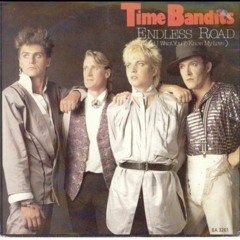 Time Bandits - Endless Road (UltraTraxx 15 Inch Remix).mp3