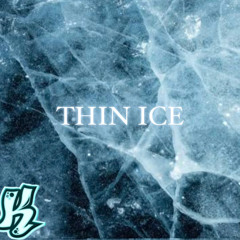 Thin ice (prod.riley)