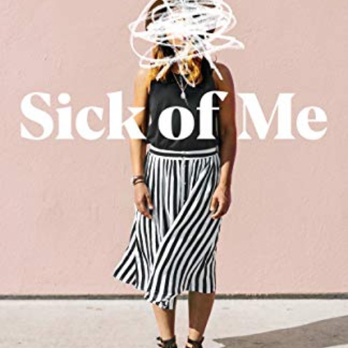 [READ] EBOOK 📦 Sick of Me: from Transparency to Transformation by  Whitney Capps [EP
