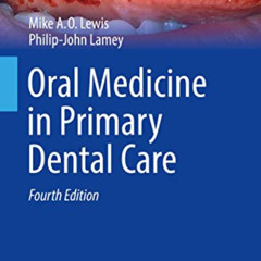 [Download] EBOOK 📥 Oral Medicine in Primary Dental Care (BDJ Clinician’s Guides) by