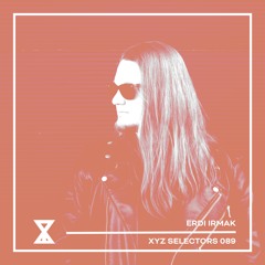 XYZ Selectors 089 - Erdi Irmak