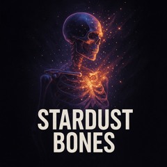 STARDUST BONES