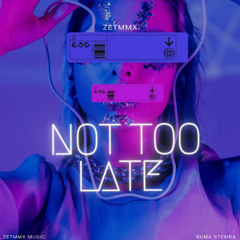 Not Too Late