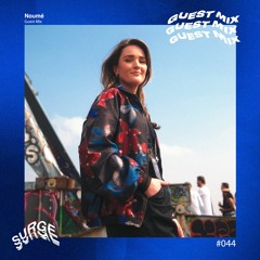 Surge Guest Mix 044 - Noumé