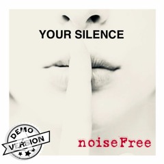 YOUR SILENCE (DEMO)