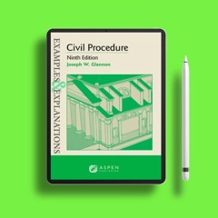 Examples & Explanations for Civil Procedure (Examples & Explanations Series). Liberated Literat