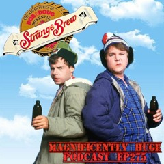 Episode 275 - Strange Brew Turns 40