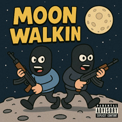 Moonwalkin (with DUBBBZZZ)