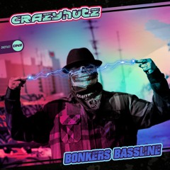 Crazyhutz - Bonkers Bassline
