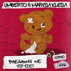 Topic - Breaking Me (Umberto & Marvin Klein VIP EDIT Remix)