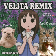 VELITA REMIX JANKO, CNETY, ZEIDU!, MARTINCREEPER