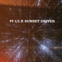 99 1/2 X SUNSET DRIVER