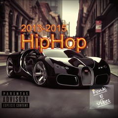 2013 - 2015 HipHop