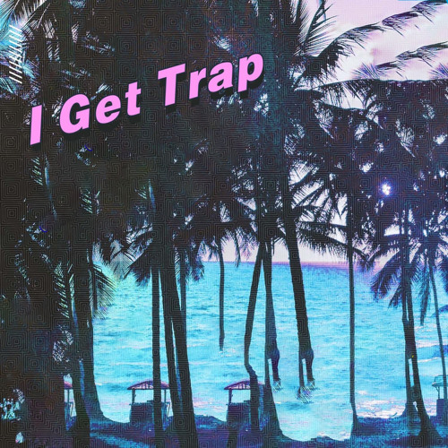 I Get Trap