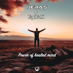 Jeras whit EpiFoX - Power Of Healed Mind (FREE DOWNLOAD)