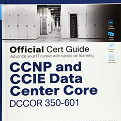 View KINDLE 💞 CCNP and CCIE Data Center Core DCCOR 350-601 Official Cert Guide by  S