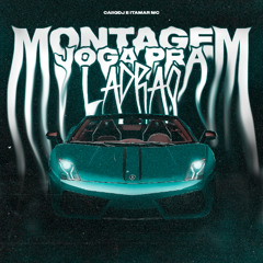 Montagem Joga pra Ladrão (Speed)