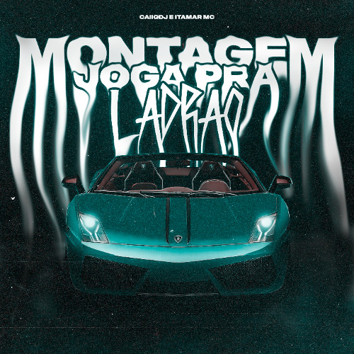 Montagem Joga pra Ladrão (Speed)